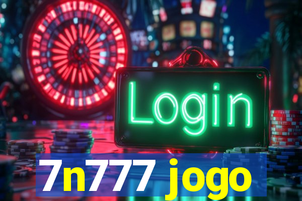 7n777 jogo